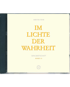 Im Lichte der Wahrheit, Gralsbotschaft, Band 3